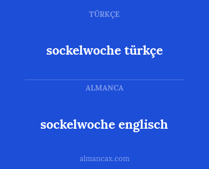 sockelwoche türkçe - sockelwoche englisch