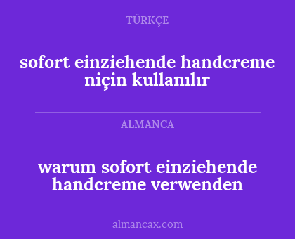 sofort einziehende handcreme niçin kullanılır - warum sofort einziehende handcreme verwenden