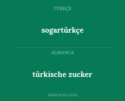 sogartürkçe - türkische zucker