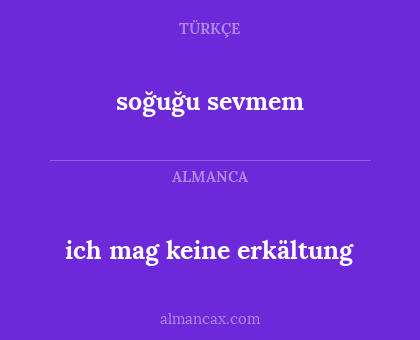 ich mag keine erkältung - soğuğu sevmem