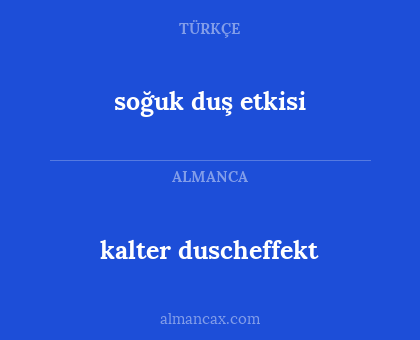 kalter duscheffekt - soğuk duş etkisi