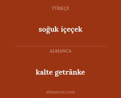kalte getränke - soğuk içeçek