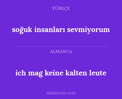 ich mag keine kalten leute - soğuk insanları sevmiyorum