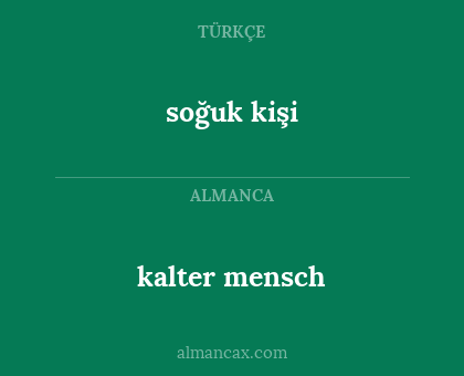 kalter mensch - soğuk kişi