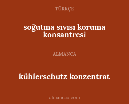 kühlerschutz konzentrat - soğutma sıvısı koruma konsantresi