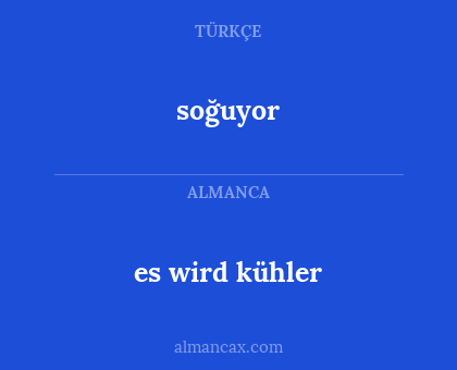 es wird kühler - soğuyor