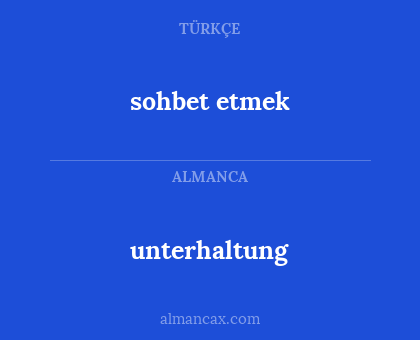 unterhaltung - sohbet etmek