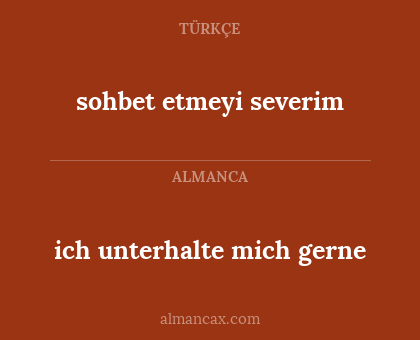 ich unterhalte mich gerne - sohbet etmeyi severim
