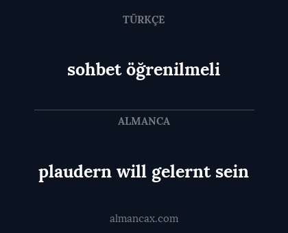 plaudern will gelernt sein - sohbet öğrenilmeli