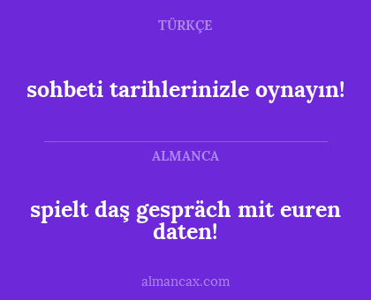 sohbeti tarihlerinizle oynayın! - spielt daş gespräch mit euren daten!