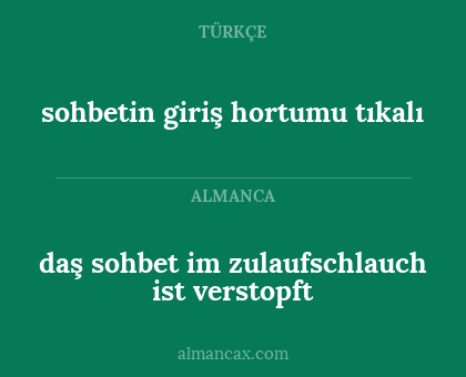 daş sohbet im zulaufschlauch ist verstopft - sohbetin giriş hortumu tıkalı