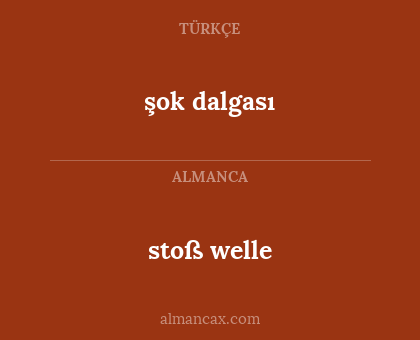 stoß welle - şok dalgası