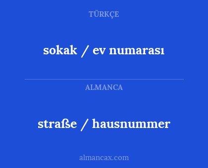 straße / hausnummer - sokak / ev numarası