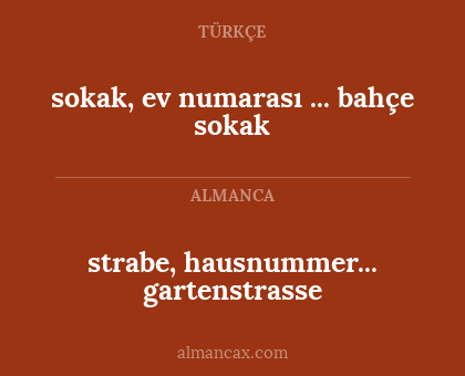 strabe, hausnummer... gartenstrasse - sokak, ev numarası ... bahçe sokak