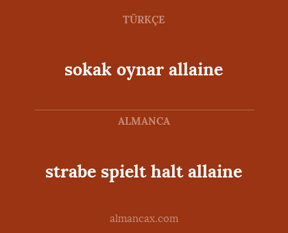 sokak oynar allaine - strabe spielt halt allaine