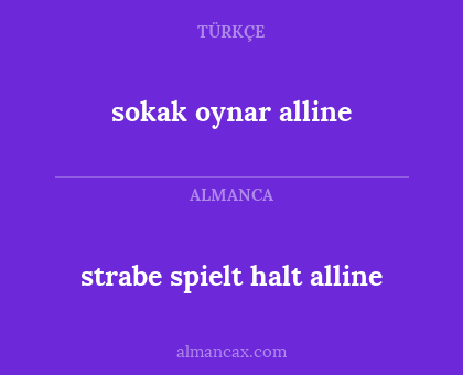 strabe spielt halt alline - sokak oynar alline