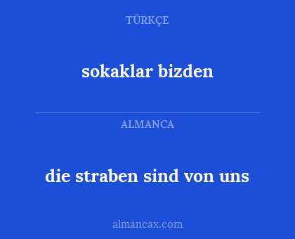 die straben sind von uns - sokaklar bizden