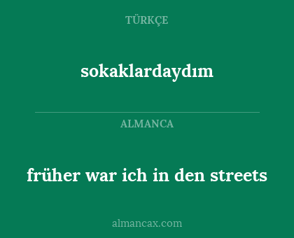 sokaklardaydım - früher war ich in den streets