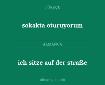 ich sitze auf der straße - sokakta oturuyorum