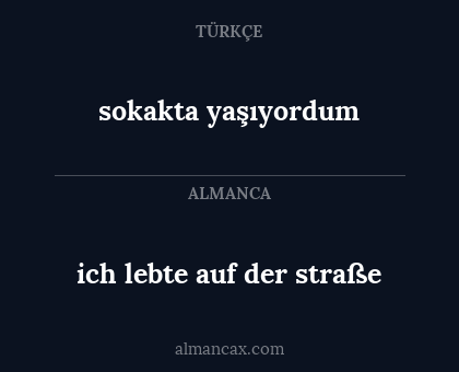 sokakta yaşıyordum - ich lebte auf der straße