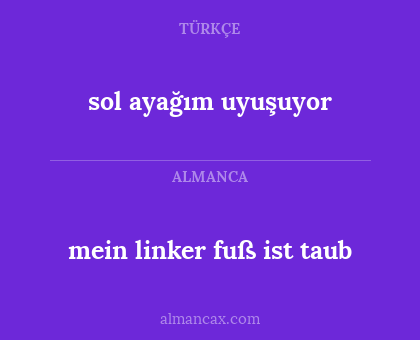 sol ayağım uyuşuyor - mein linker fuß ist taub