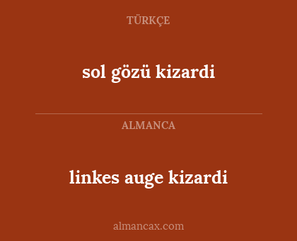 sol gözü kizardi - linkes auge kizardi