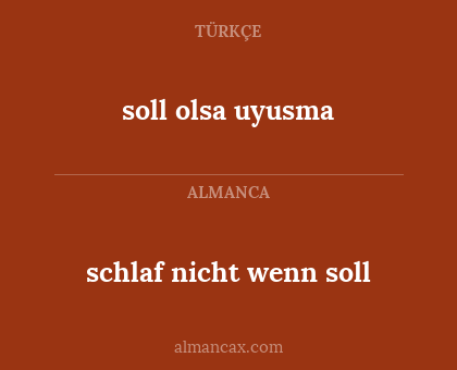 soll olsa uyusma - schlaf nicht wenn soll