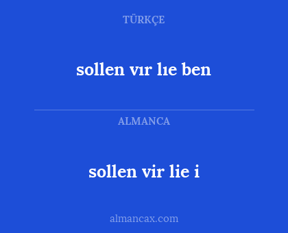 sollen vır lıe ben - sollen vir lie i
