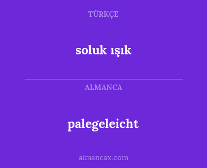 soluk ışık - palegeleicht