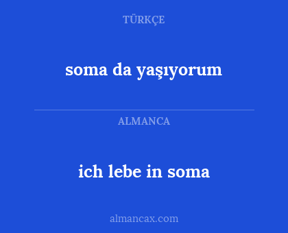 soma da yaşıyorum - ich lebe in soma