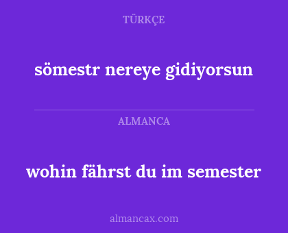 sömestr nereye gidiyorsun - wohin fährst du im semester