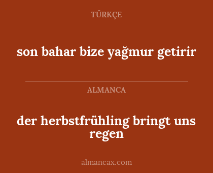 der herbstfrühling bringt uns regen - son bahar bize yağmur getirir