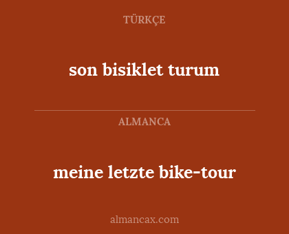 son bisiklet turum - meine letzte bike-tour