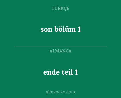 ende teil 1 - son bölüm 1