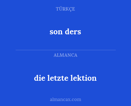 son ders - die letzte lektion