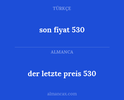 son fiyat 530 - der letzte preis 530