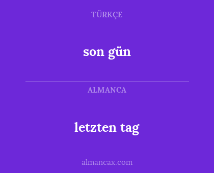letzten tag - son gün