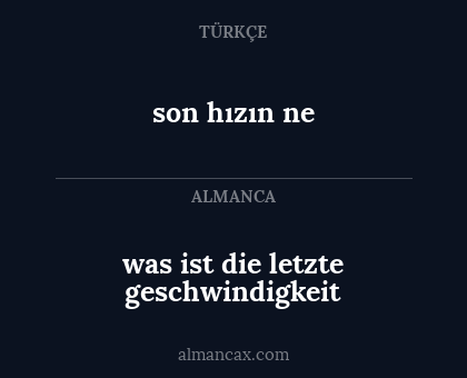 son hızın ne - was ist die letzte geschwindigkeit