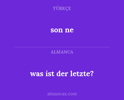 son ne - was ist der letzte?