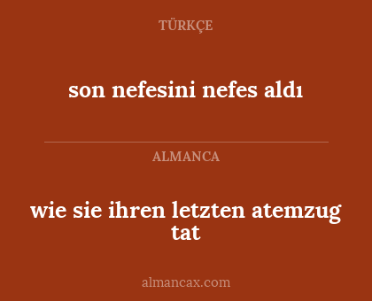 son nefesini nefes aldı - wie sie ihren letzten atemzug tat