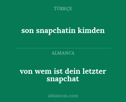 son snapchatin kimden - von wem ist dein letzter snapchat