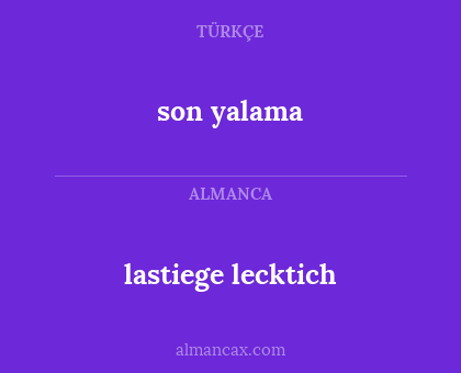 lastiege lecktich - son yalama