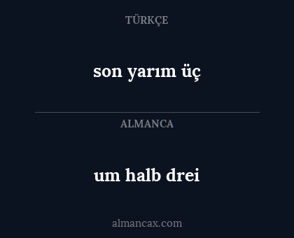 um halb drei - son yarım üç