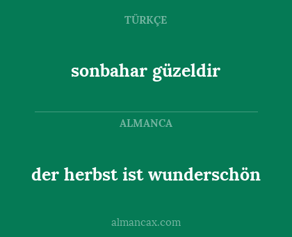 der herbst ist wunderschön - sonbahar güzeldir
