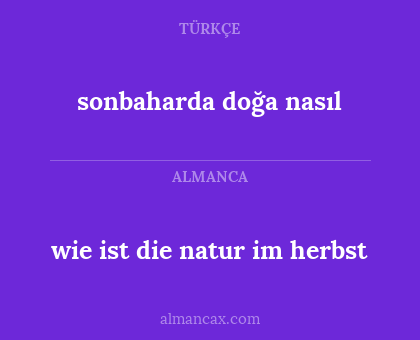 wie ist die natur im herbst - sonbaharda doğa nasıl