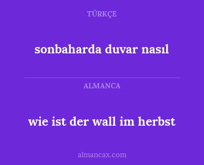 sonbaharda duvar nasıl - wie ist der wall im herbst