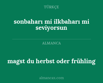 sonbaharı mi ilkbaharı mi seviyorsun - magst du herbst oder frühling