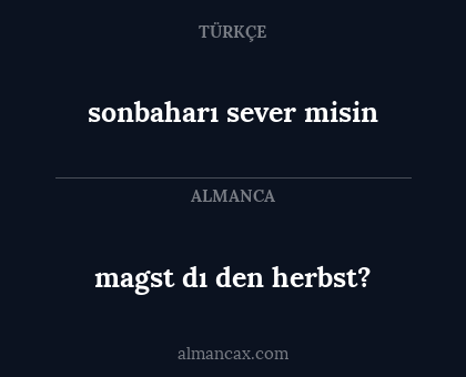 sonbaharı sever misin - magst dı den herbst?