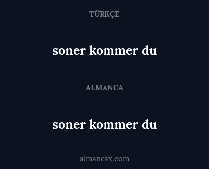 soner kommer du - soner kommer du