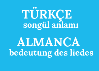 song%C3%BCl+anlam%C4%B1-bedeutung+des+liedes.png